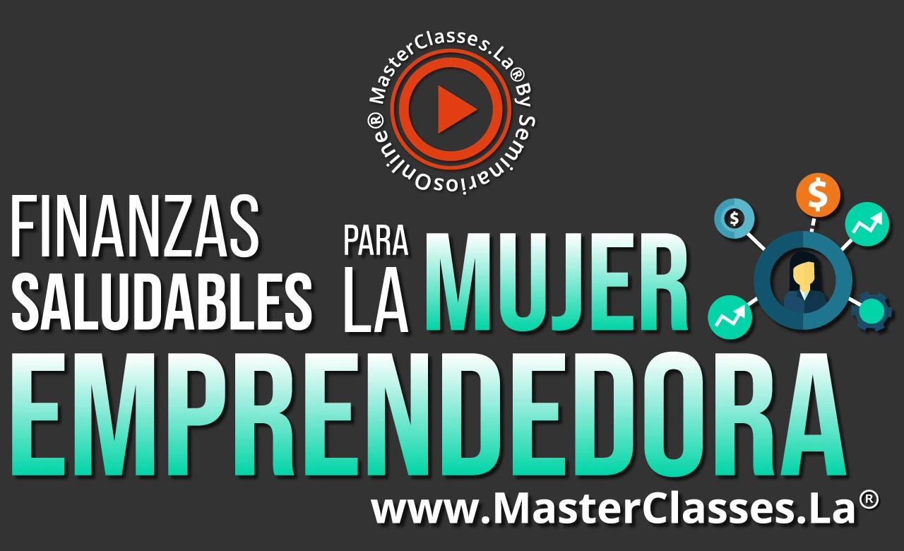 Finanzas Saludables para la Mujer Emprendedora